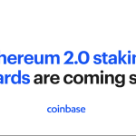 以太坊Beacon即將上線,Coinbase將支援質押獎勵、ETH2交易