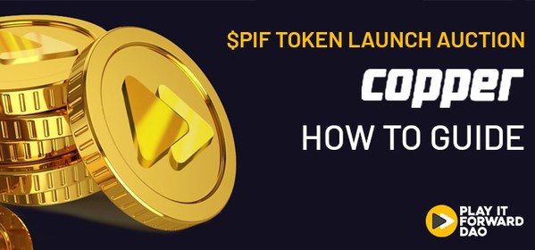 Play It Forward DAO發佈$PIF代幣發行拍賣相關信息