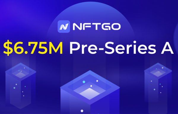 NFT數據聚合平台NFTGo完成 675萬美元Pre-A輪融資,啓明創投領投