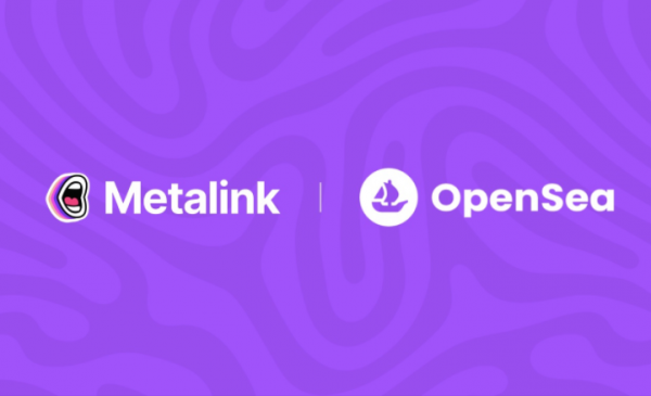 OpenSea宣布與NFT通訊平台Metalink合作,方便用戶與官方直接交流