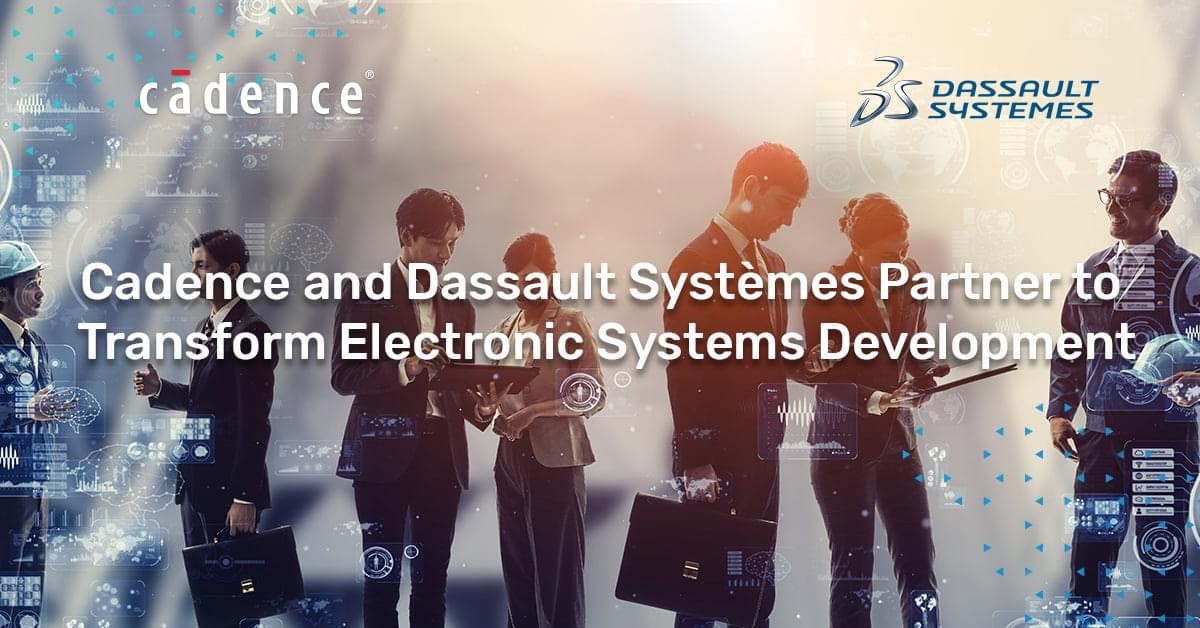 Cadence and Dassault Systems