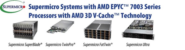 Supermicro SuperBlade、Twin 和 Ultra 伺服器系列搭載具備 3D V-Cache™ 技術的第三代 AMD EPYC™ 處理器,將加速關鍵產品設計和重要技術運算工作負載