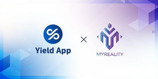 預備進軍元宇宙！數位資產平台 Yield App 與 MyReality DAO 成為合作夥伴