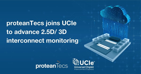 proteanTecs 加入 UCIe(TM)(小晶片互連 產業)聯盟,推動 2.5D / 3D 互連監控