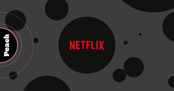 Peach 的新功能:向 Netflix 發送廣告