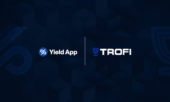 Yield App完成收購Trofi!一分鐘看懂這對投資者意味著什麼