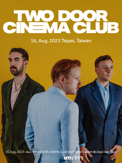 睽違4年 Two Door Cinema Club將於8/16再度來台Zepp開唱! 睽違4年 Two Door Cinema Club將於8/16再度來台Zepp開唱!