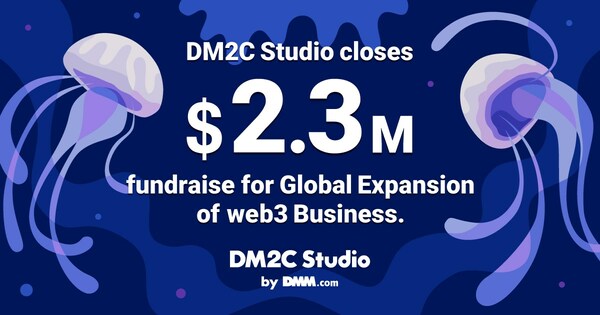 DMM Group’s DM2C Studio Raises 2.3 Million Dollars Aimed at the Global Expansion of its Web3 Business. DMM Group’s DM2C Studio Raises 2.3 Million Dollars Aimed at the Global Expansion of its Web3 Business.