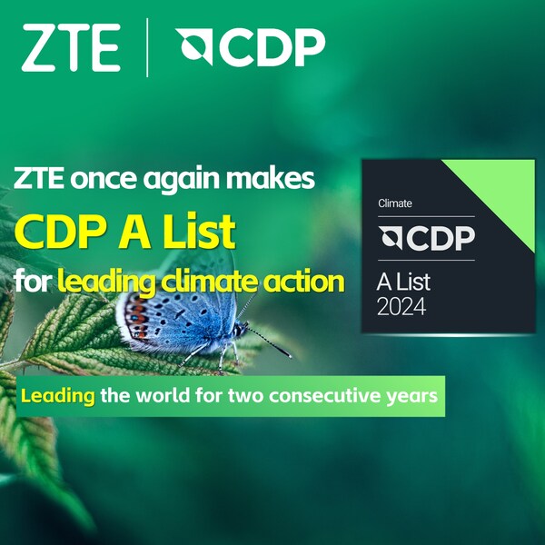 中興通訊蟬聯CDP氣候變化最高評級A級,持續領跑全球