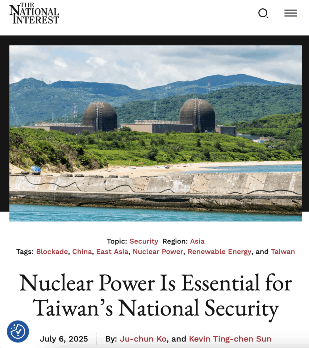 美國知名國際政治媒體《國家利益》(The National Interest)刊出國民黨立法委員葛如鈞與同黨立委陳菁徽辦公室幕僚孫廷禎律師聯名撰寫的專文〈Nuclear Power Is Essential for Taiwan’s National Security〉。(圖/葛如鈞國會辦公室)