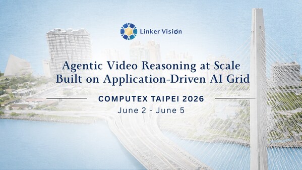 Linker Vision 推出應用驅動型 AI 平台，實現 AI Grids 上的大規模自主影像推理，並採用 NVIDIA NemoClaw 技術