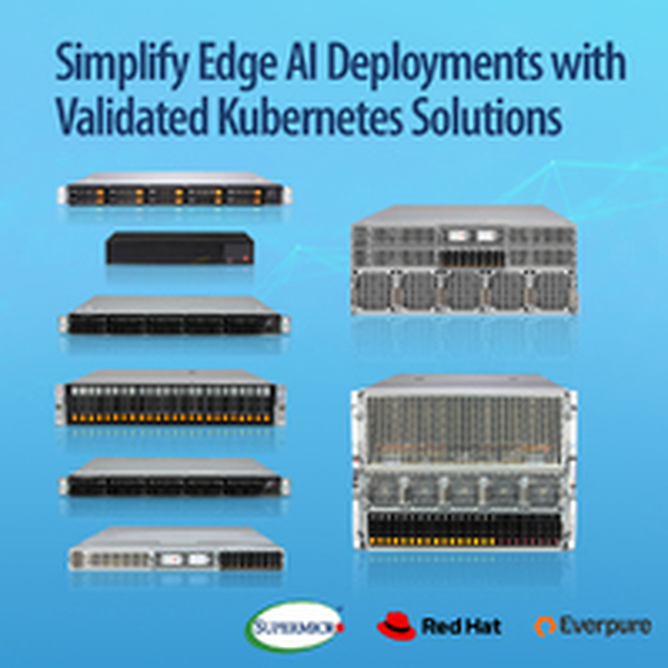 Supermicro 透過與 Red Hat 及 Everpure 合作推出經認證的 Kubernetes 設備,簡化邊緣 AI 部署