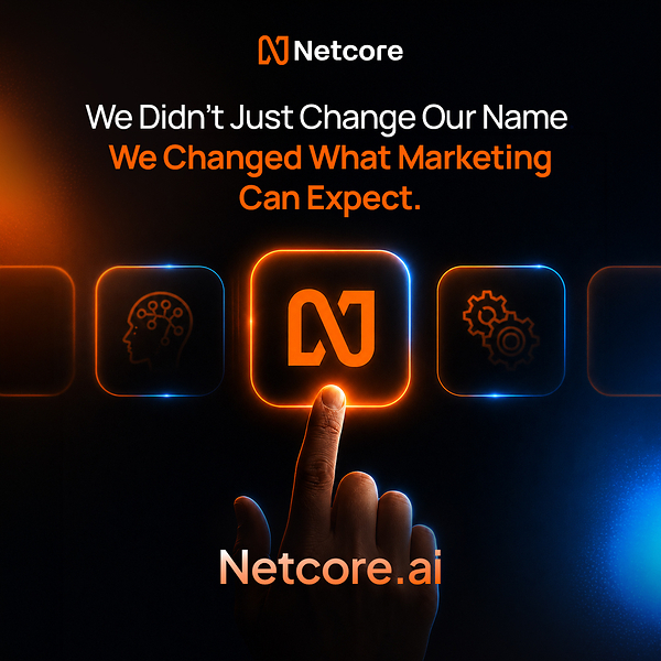 Netcore 現已正名為 Netcore.ai,開創代理型營銷平台先河,與客戶共同分擔增長責任